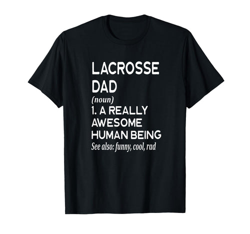 Lacrosse Dad Definition Sport Game T-Shirt - Fun Novelty Design Unisex - T-Shirt, Sweatshirt, Hoodie