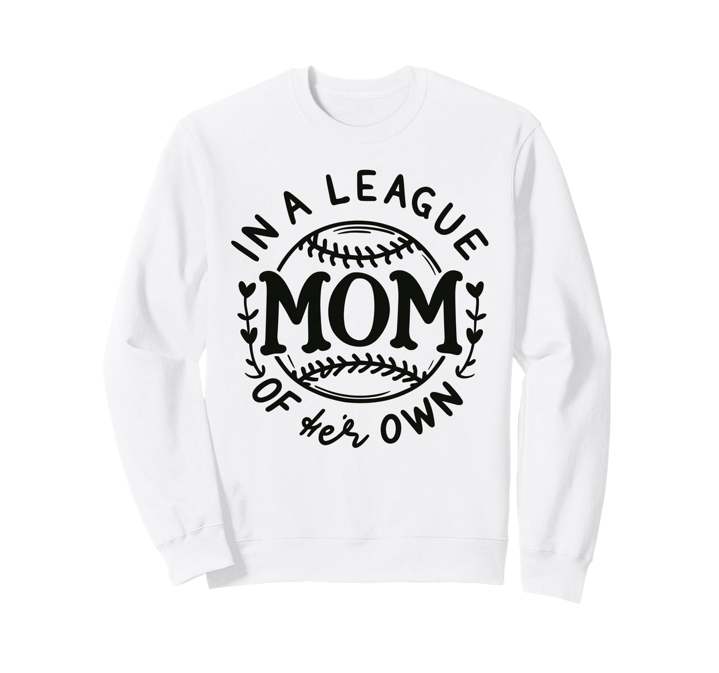 League Her Own Mom Baseball Mothers Day Sweatshirt - Graphic Print Unisex - T-Shirt, Sweatshirt, Hoodie