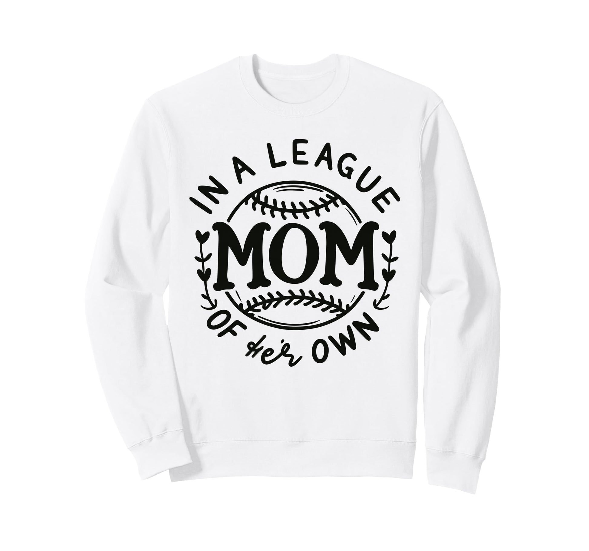 League Her Own Mom Baseball Mothers Day Sweatshirt - Graphic Print Unisex - T-Shirt, Sweatshirt, Hoodie