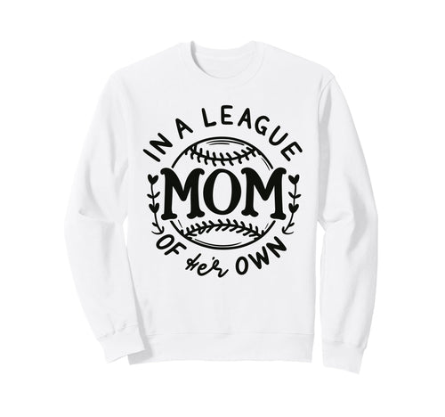 League Her Own Mom Baseball Mothers Day Sweatshirt - Graphic Print Unisex - T-Shirt, Sweatshirt, Hoodie