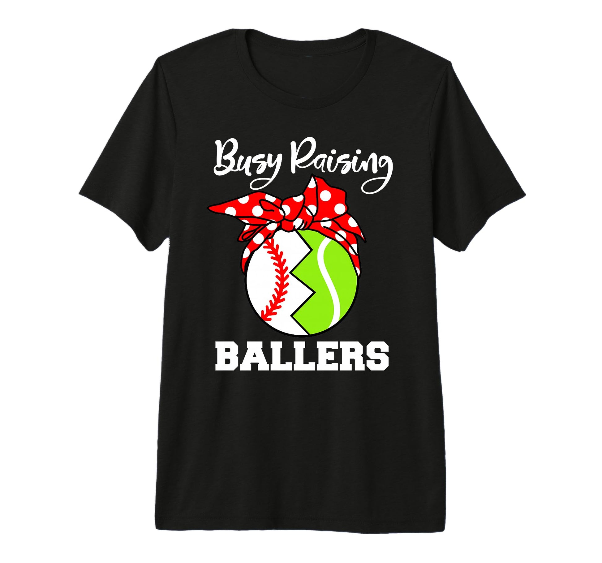 Busy Raising Ballers Funny Baseball Tennis T-Shirt - Graphic Print Unisex - T-Shirt, Sweatshirt, Hoodie