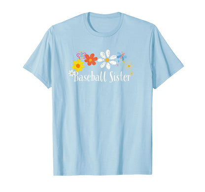 Flowers Her Him Baseball Sister T-Shirt - Streetwear Style Unisex - T-Shirt, Sweatshirt, Hoodie