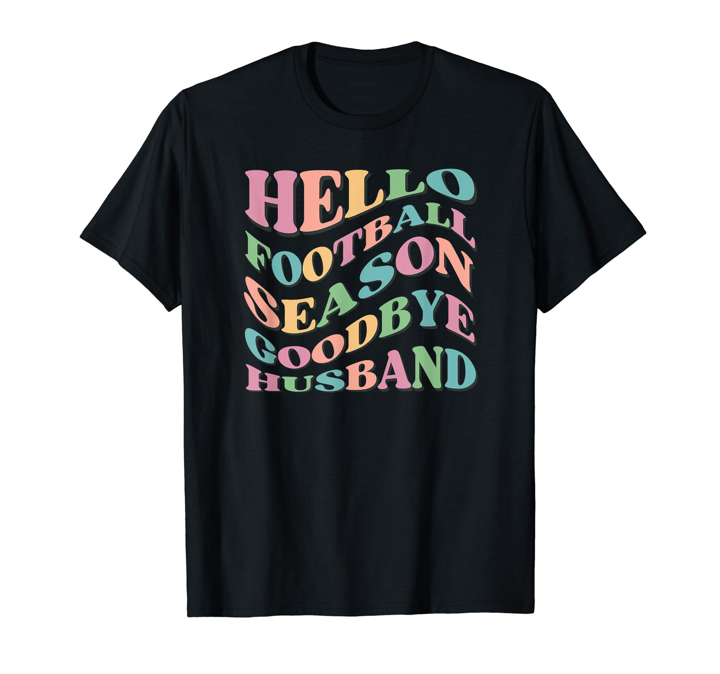 Hello Football Season Goodbye T-Shirt - Aesthetic Graphic Men Women - T-Shirt, Sweatshirt, Hoodie