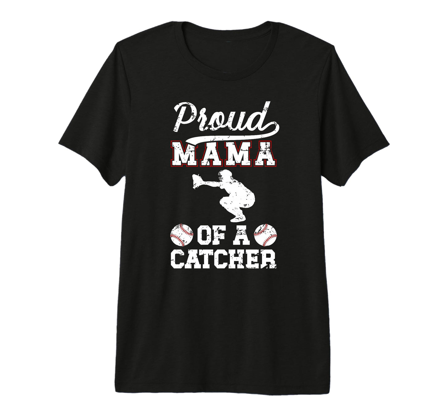 Proud Mama Baseball Catcher Mom Baseball T-Shirt - Unique Graphic Unisex - T-Shirt, Sweatshirt, Hoodie