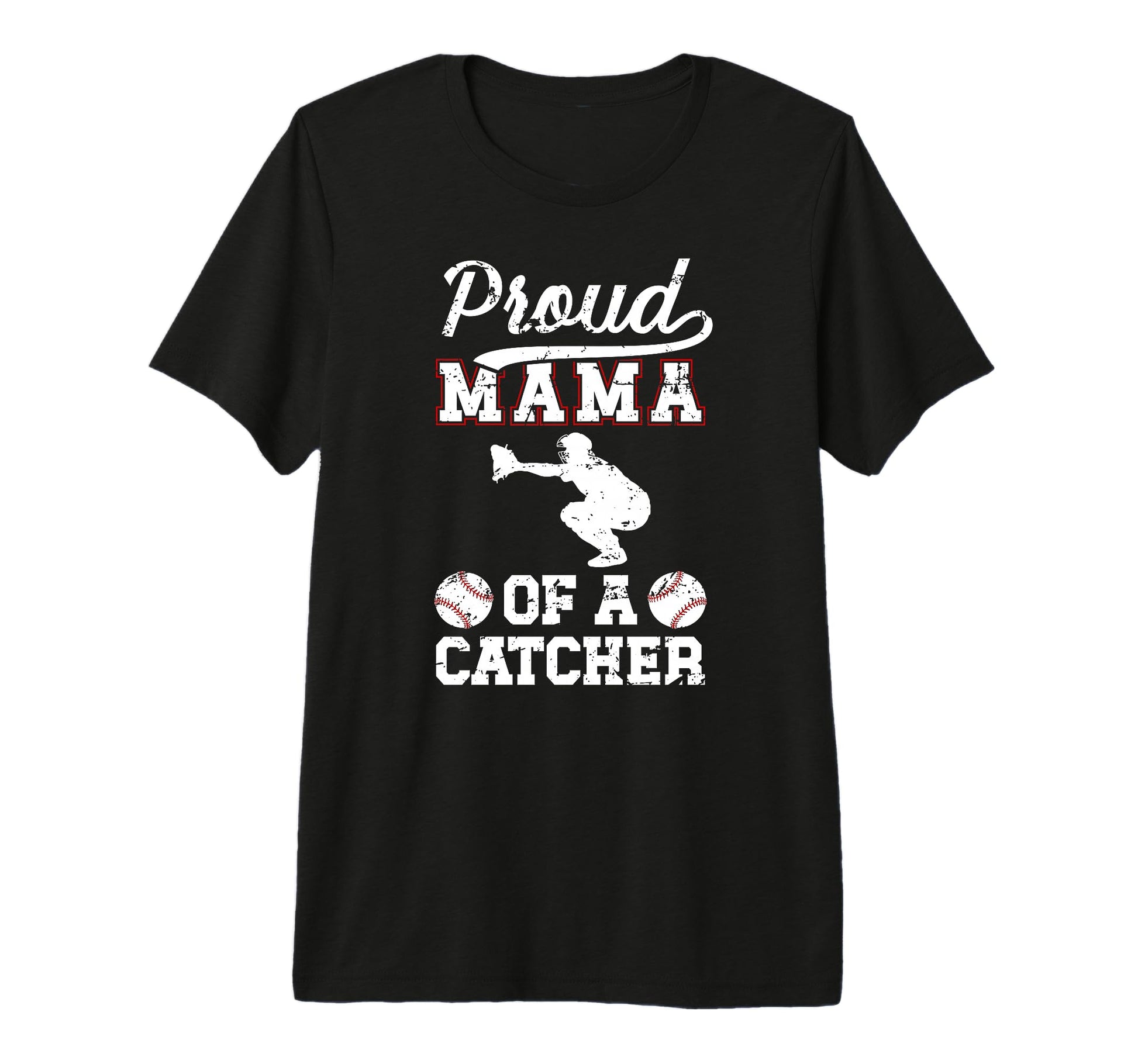 Proud Mama Baseball Catcher Mom Baseball T-Shirt - Unique Graphic Unisex - T-Shirt, Sweatshirt, Hoodie