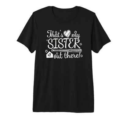 Thats My Sister Out There 7 Biggest T-Shirt - Aesthetic Graphic for Adults - T-Shirt, Sweatshirt, Hoodie