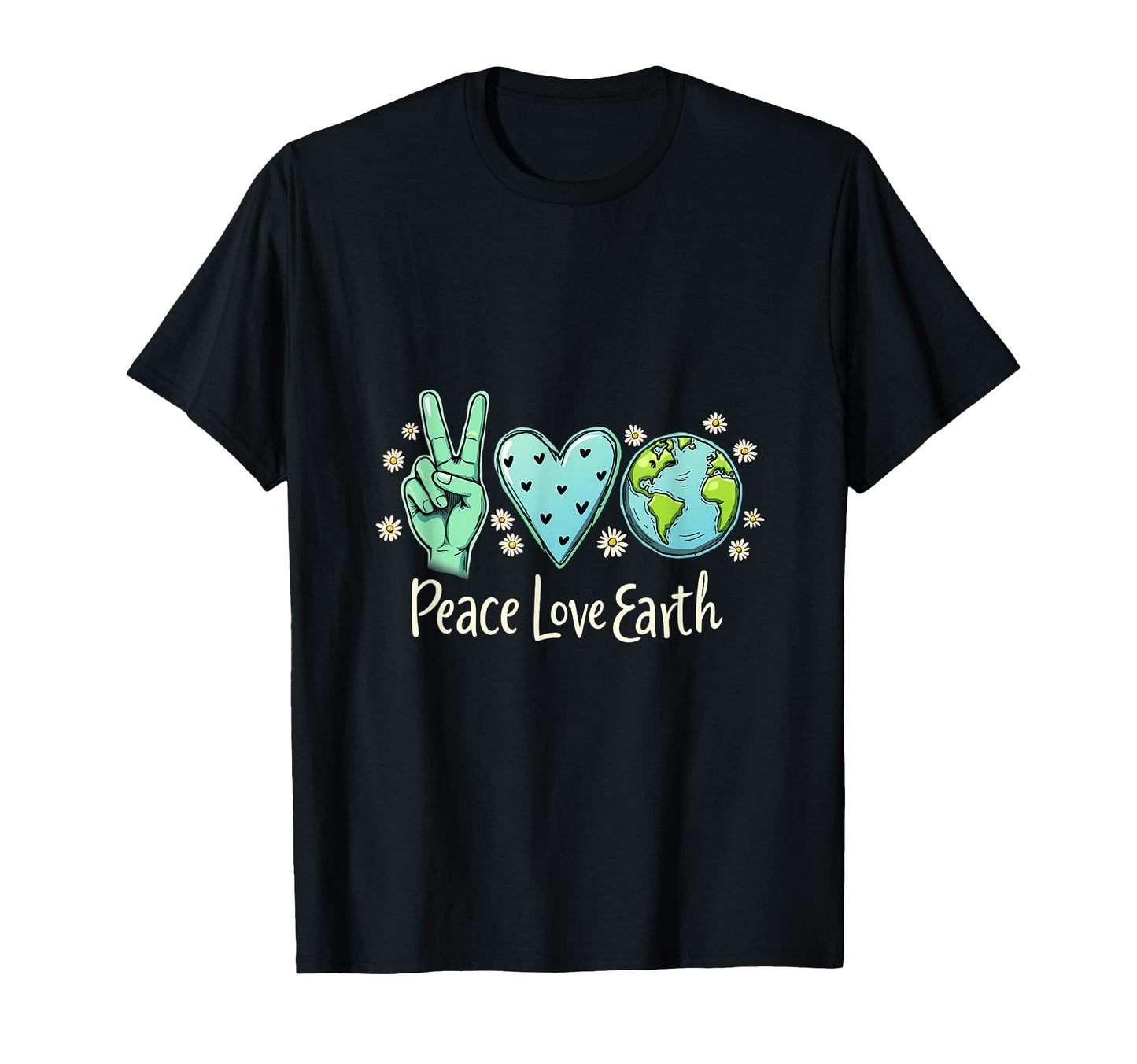 Peace Love Earth Eco Friendly Unity T-Shirt - Trendy Graphic for Adults - T-Shirt, Sweatshirt, Hoodie