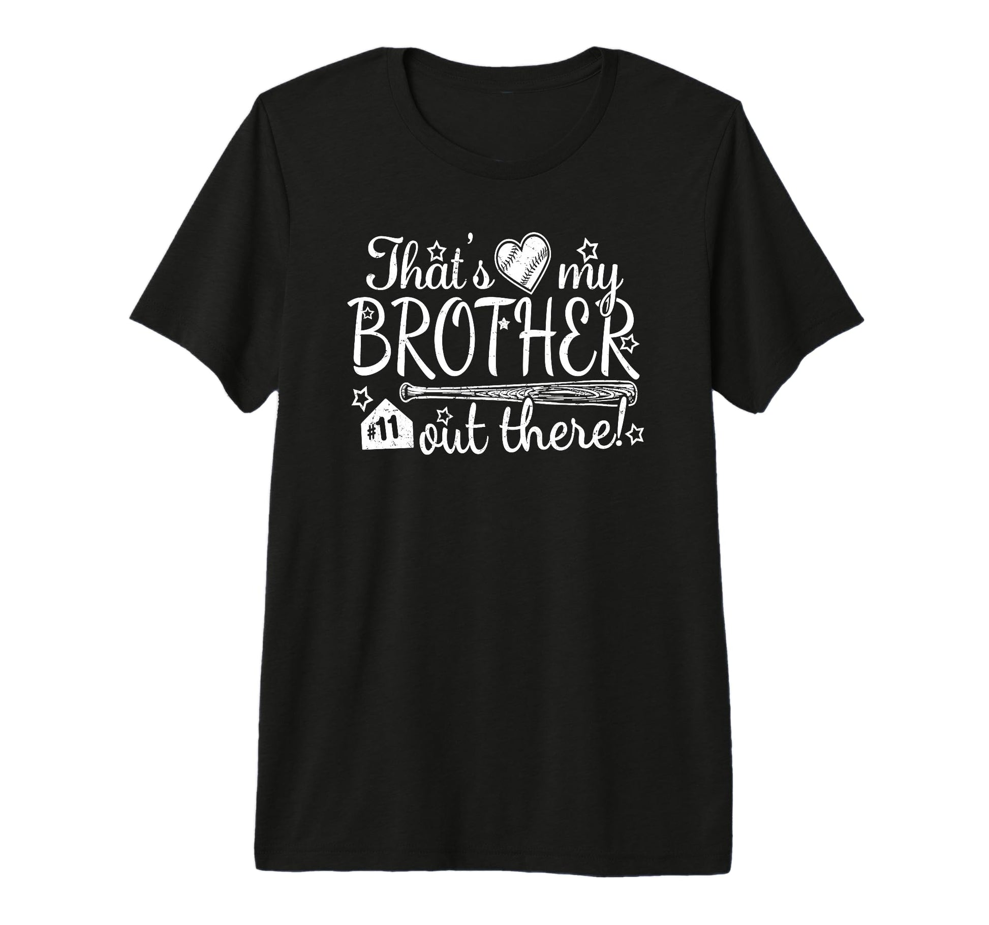 Thats My Brother Out There 11 Biggest T-Shirt - Fun Novelty Design Unisex - T-Shirt, Sweatshirt, Hoodie