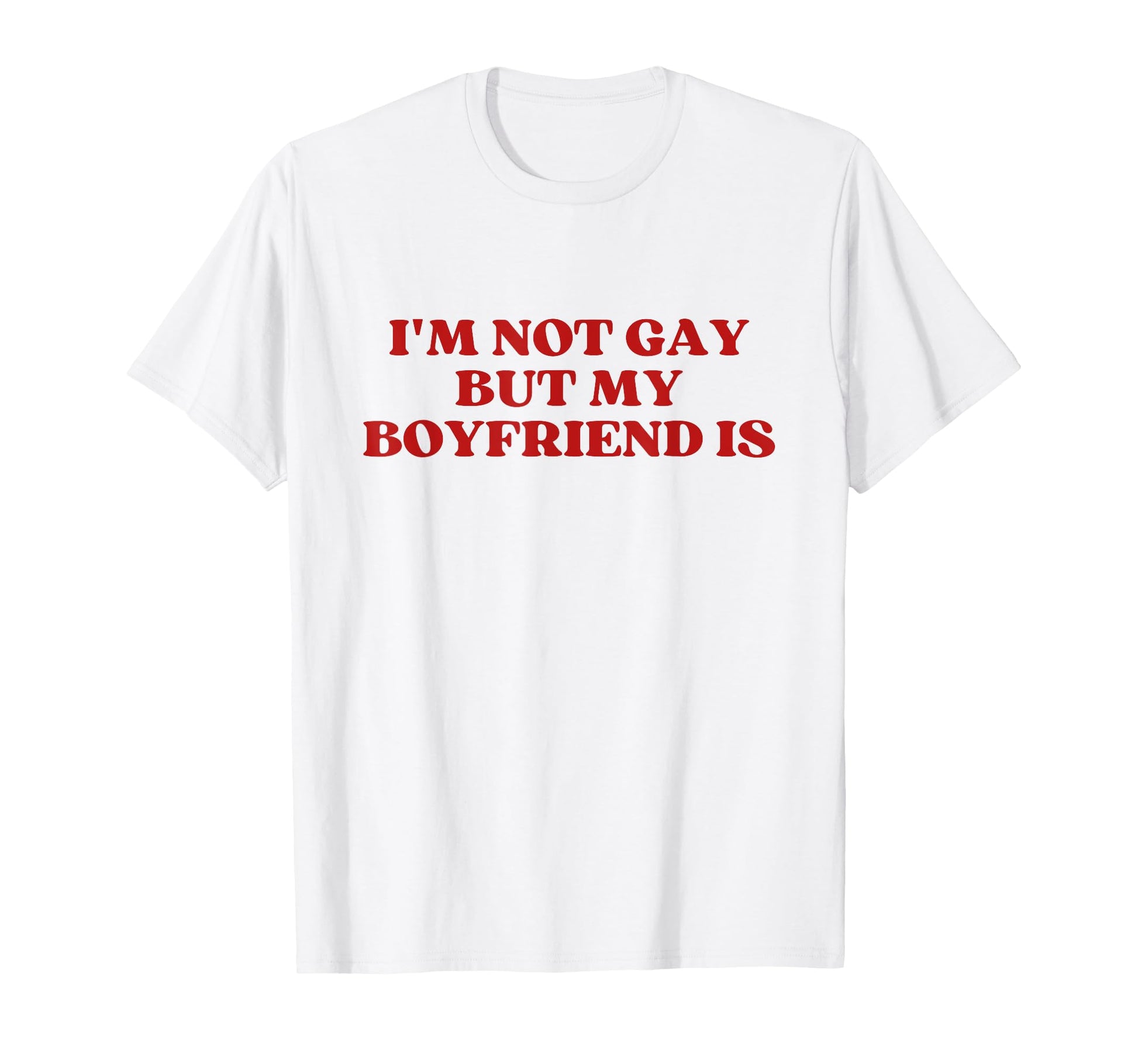 Im Not Gay But My Boyfriend Is Lgbt Gay T-Shirt - Unique Graphic Unisex - T-Shirt, Sweatshirt, Hoodie