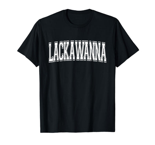 Lackawanna Ny New York Usa Sports T-Shirt - Fun Novelty Design Unisex - T-Shirt, Sweatshirt, Hoodie
