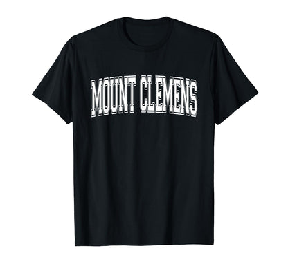 Mount Clemens Mi Michigan Usa Sports T-Shirt - Trendy Graphic Men Women - T-Shirt, Sweatshirt, Hoodie