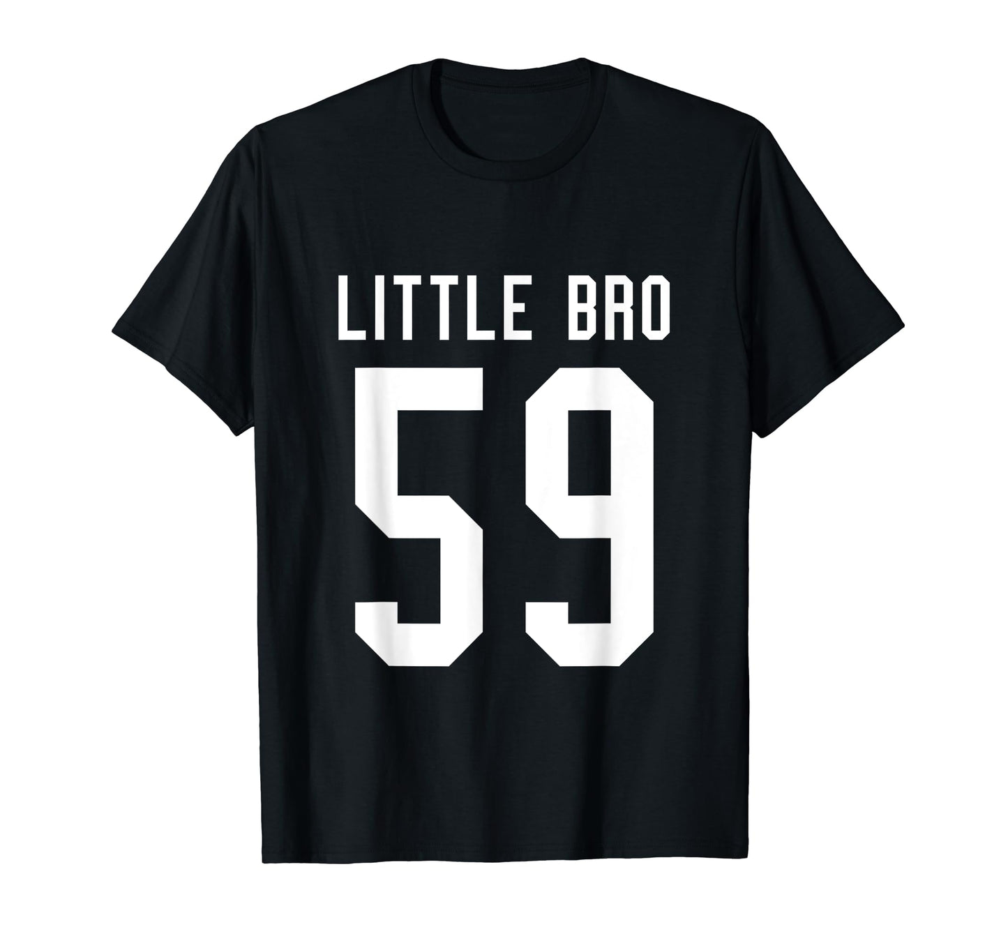 Number 59 Little Bro Biggest Fan T-Shirt - Trendy Graphic Men Women - T-Shirt, Sweatshirt, Hoodie