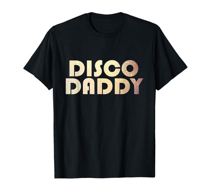Disco 70S Costume Mens Disco Daddy T-Shirt - Unique Graphic for Adults - T-Shirt, Sweatshirt, Hoodie