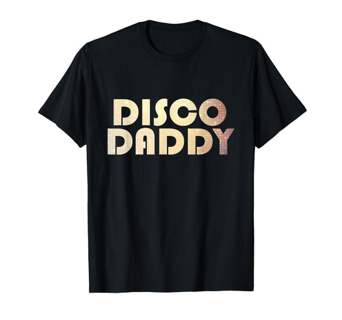 Disco 70S Costume Mens Disco Daddy T-Shirt - Unique Graphic for Adults - T-Shirt, Sweatshirt, Hoodie