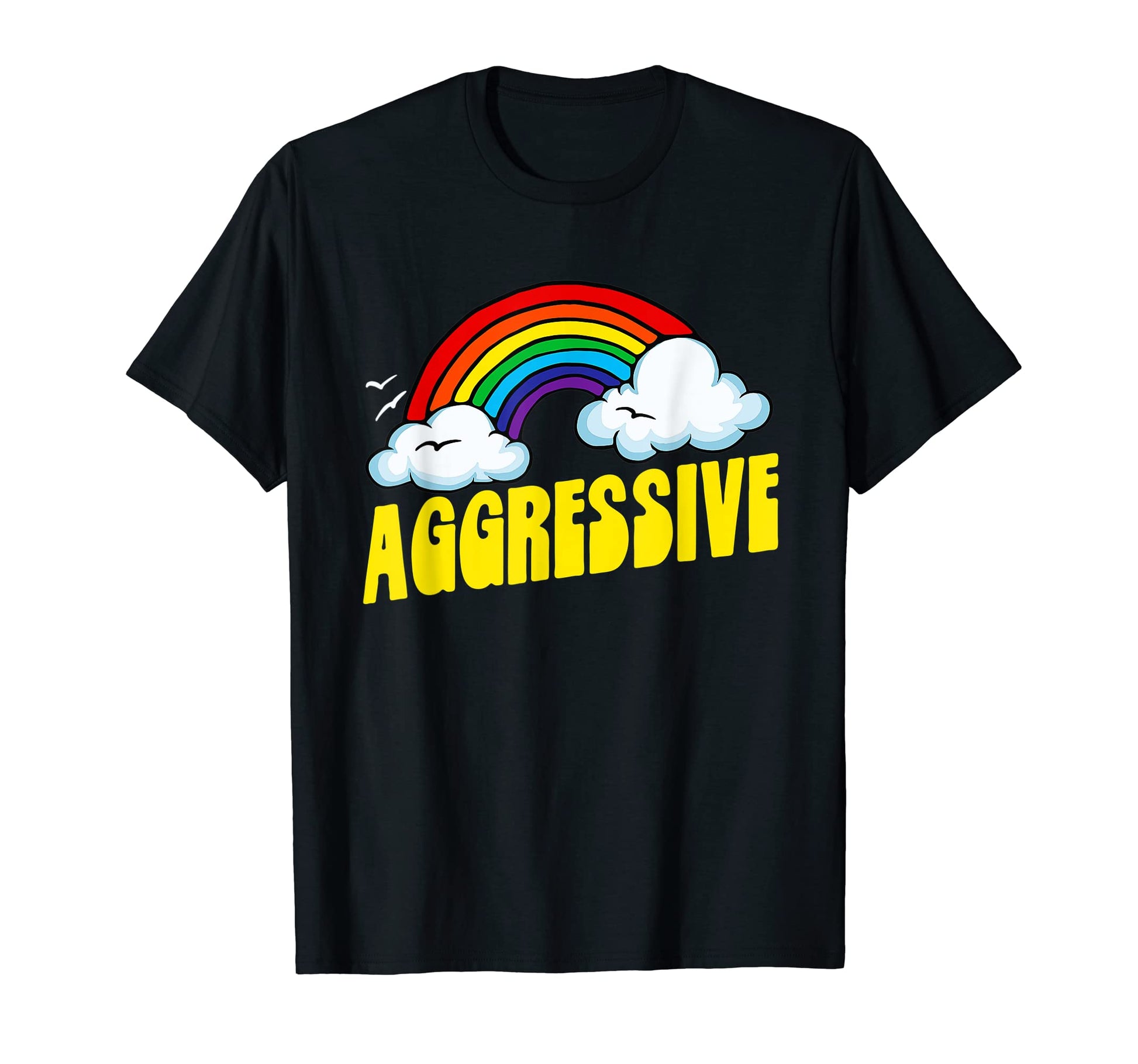 Aggressive Funny Sarcastic 80S Rainbow T-Shirt - Minimalist Print Unisex - T-Shirt, Sweatshirt, Hoodie