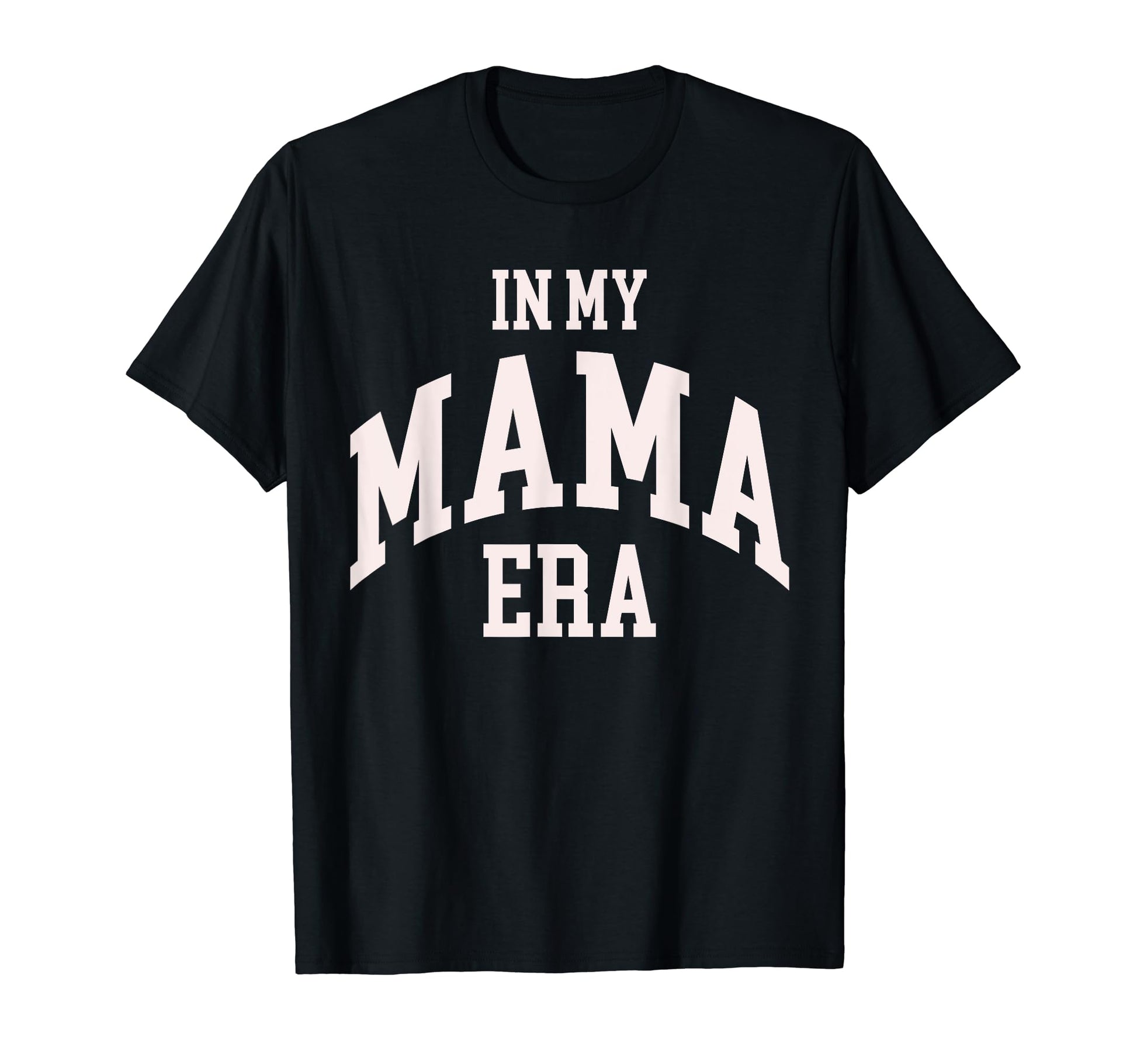 My Mama Era Varsity Mom Mothers Day T-Shirt - Streetwear Style Men Women - T-Shirt, Sweatshirt, Hoodie