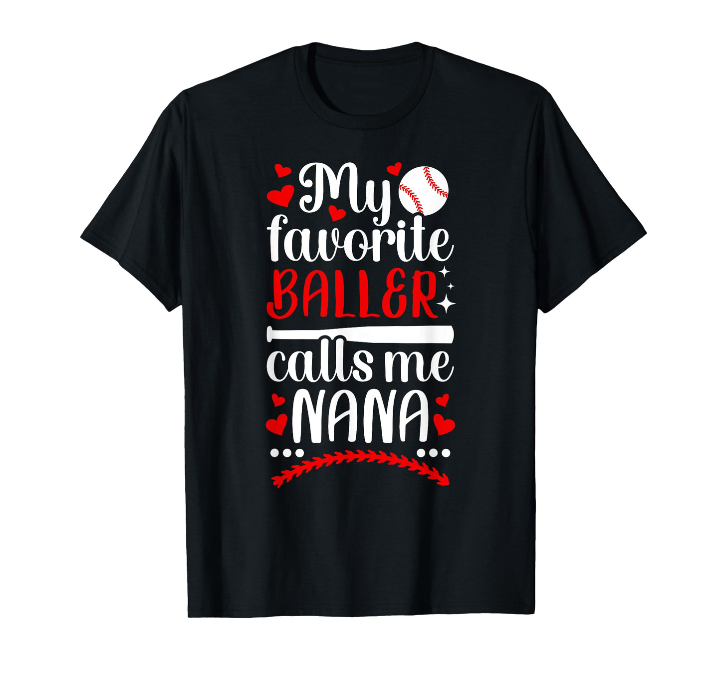 Favorite Baller Baseball Nana Baseball T-Shirt - Trendy Graphic Men Women - T-Shirt, Sweatshirt, Hoodie