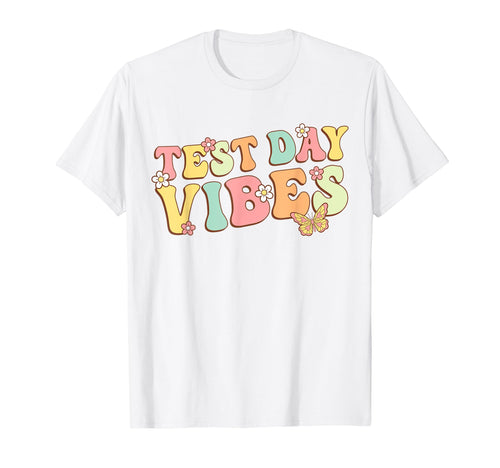 Test Day Vibes Teacher Testing T-Shirt - Casual Everyday Wear Men Women - T-Shirt, Sweatshirt, Hoodie
