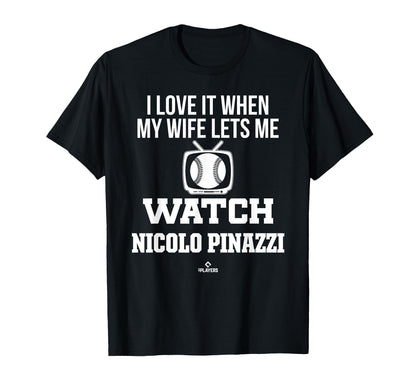 My Wife Lets Me Watch Nicolo Pinazzi T-Shirt - Streetwear Style Unisex - T-Shirt, Sweatshirt, Hoodie