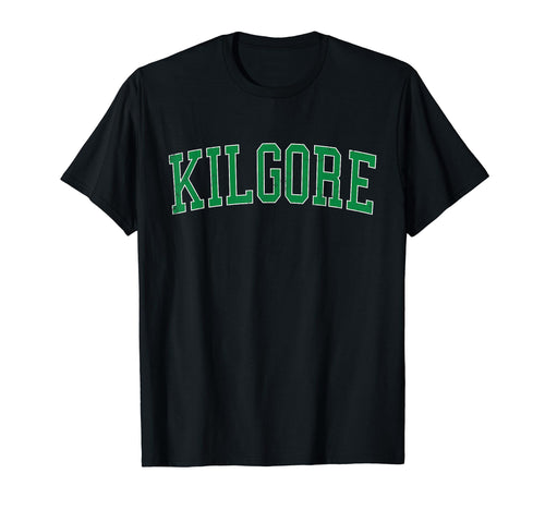 Kilgore Tx Distressed Green Varsity T-Shirt - Trendy Graphic Unisex - T-Shirt, Sweatshirt, Hoodie