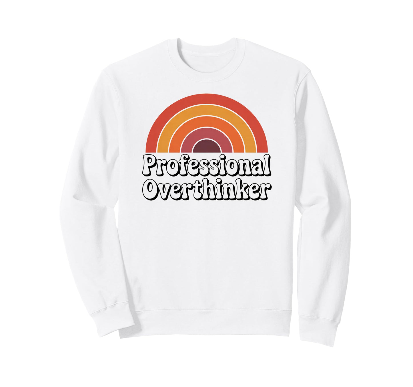 Professional Overthinker Funny 70S Sweatshirt - Trendy Graphic Unisex - T-Shirt, Sweatshirt, Hoodie