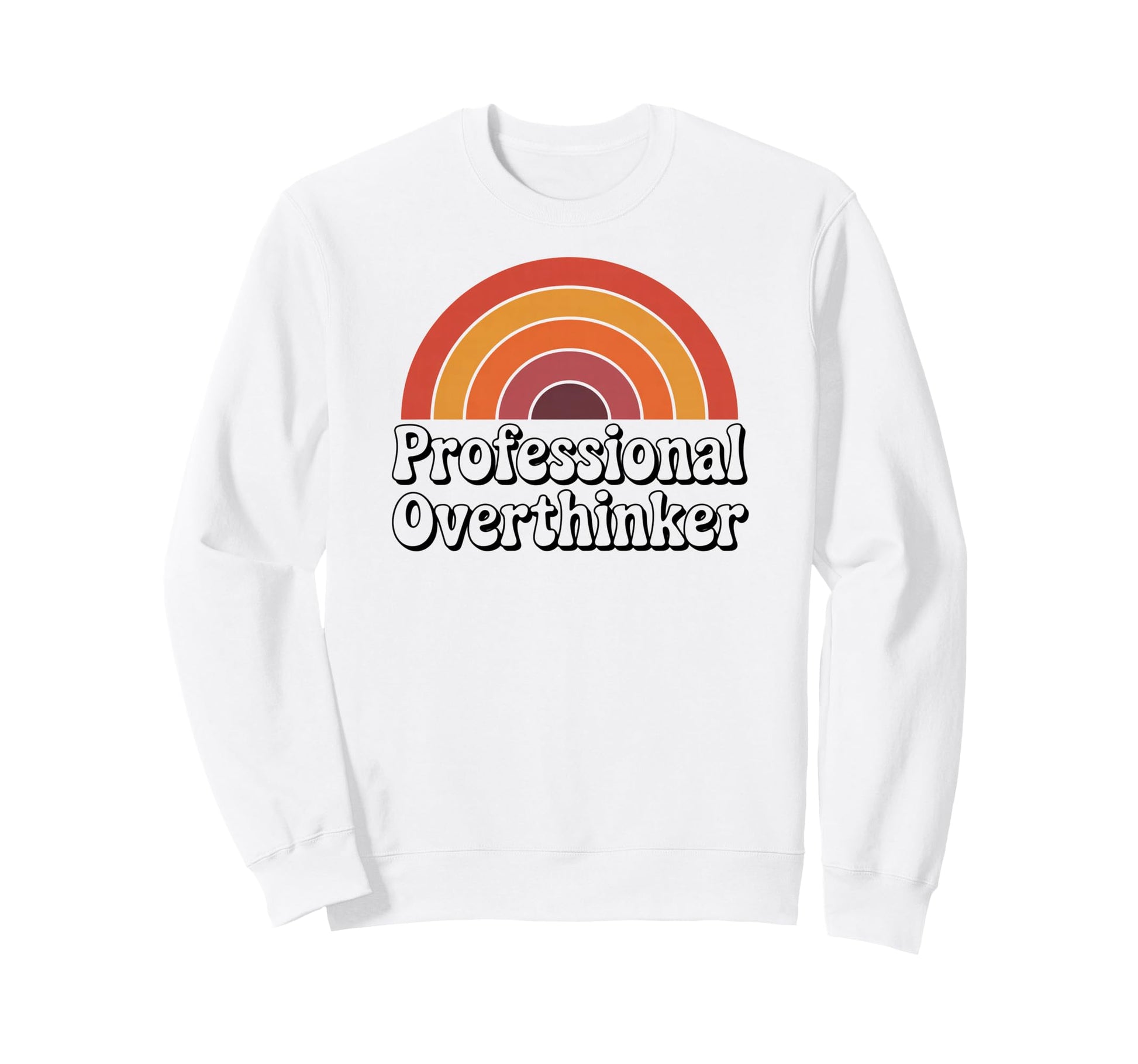 Professional Overthinker Funny 70S Sweatshirt - Trendy Graphic Unisex - T-Shirt, Sweatshirt, Hoodie