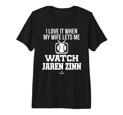 My Wife Lets Me Watch Jaren Zinn T-Shirt - Graphic Print Men Women - T-Shirt, Sweatshirt, Hoodie