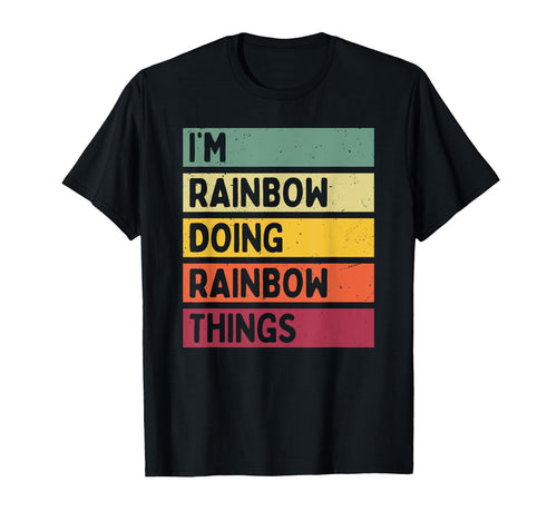 Im Rainbow Doing Rainbow Things Funny T-Shirt - Trendy Graphic Unisex - T-Shirt, Sweatshirt, Hoodie