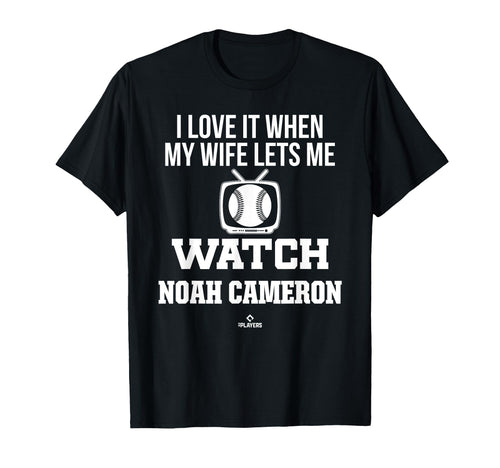 My Wife Lets Me Watch Noah Cameron T-Shirt - Fun Novelty Design Men Women - T-Shirt, Sweatshirt, Hoodie