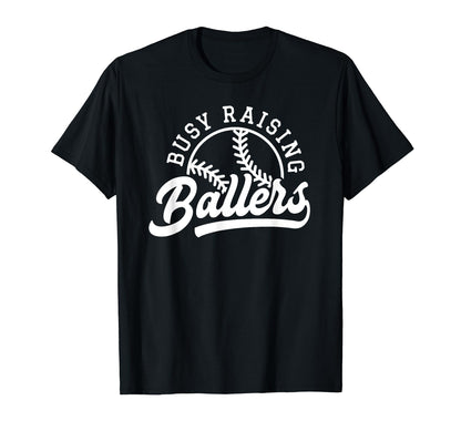 Funny Busy Raising Ballers Baseball T-Shirt - Custom Art Print Men Women - T-Shirt, Sweatshirt, Hoodie