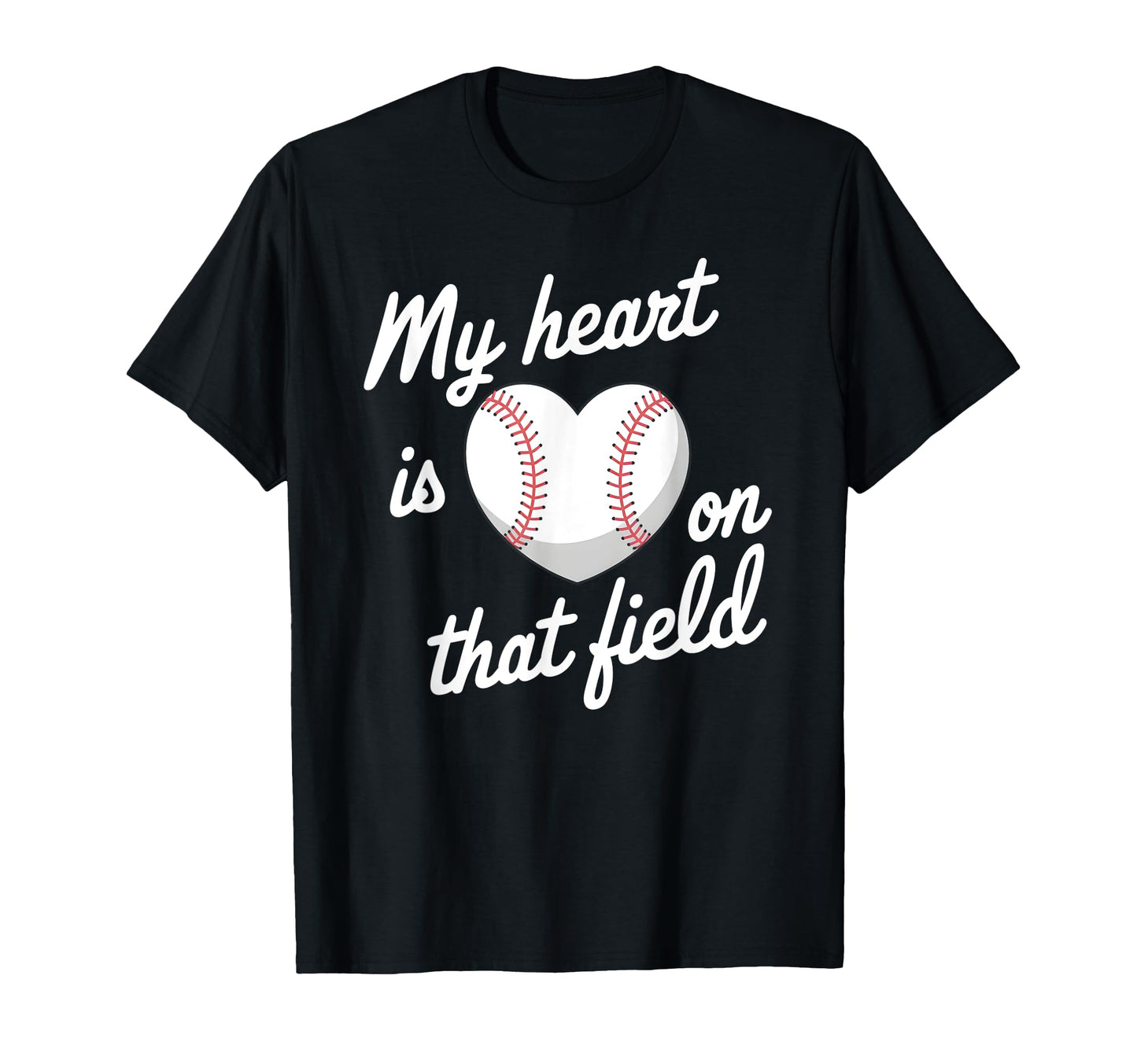 My Heart Is That Field Baseball T-Shirt - Streetwear Style Men Women - T-Shirt, Sweatshirt, Hoodie