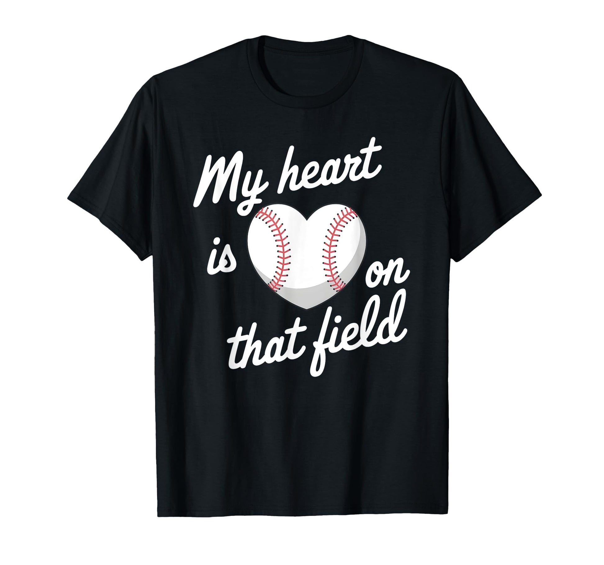 My Heart Is That Field Baseball T-Shirt - Streetwear Style Men Women - T-Shirt, Sweatshirt, Hoodie