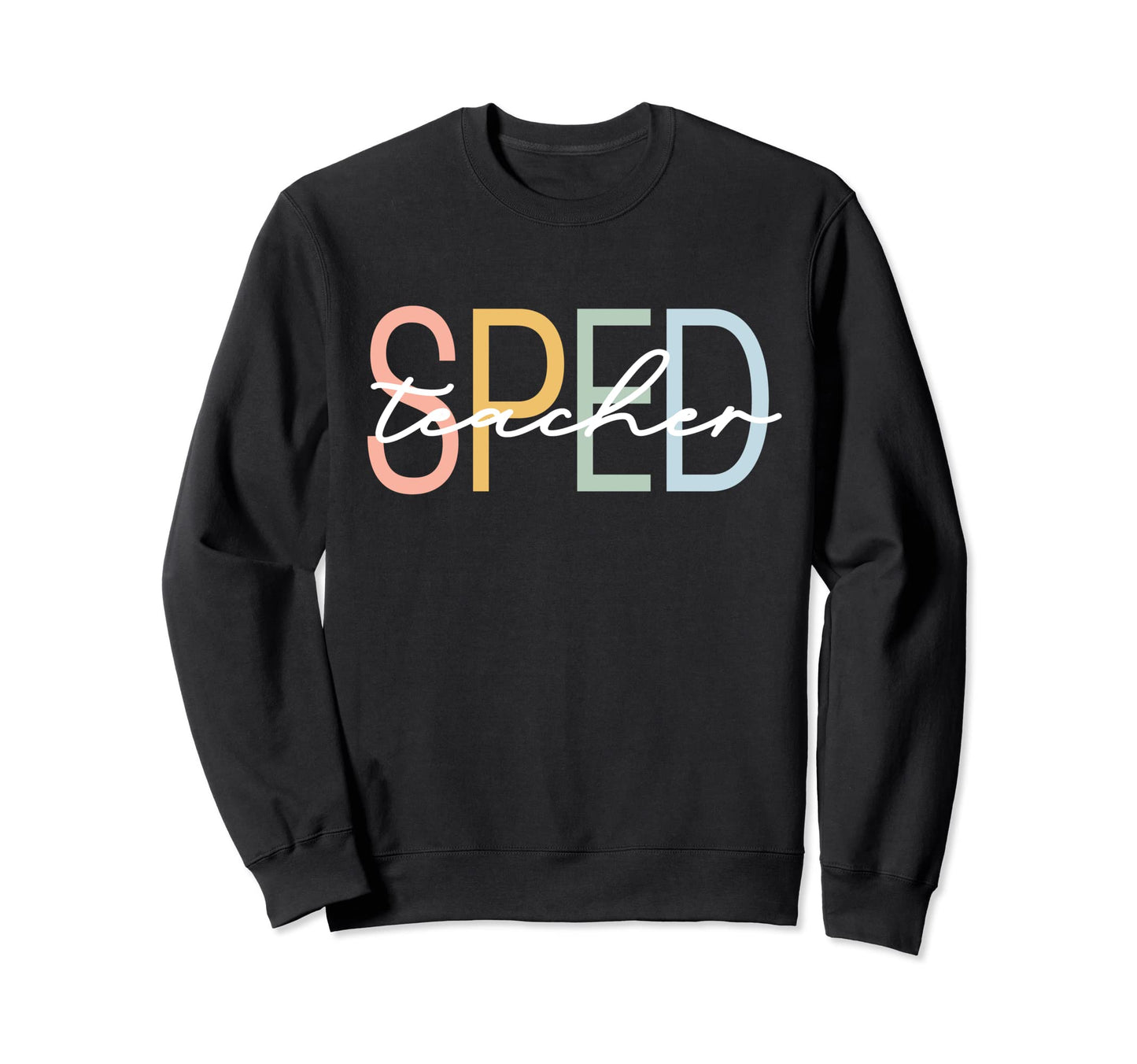 Special Education Teacher Sped Boho Sweatshirt - Graphic Print Unisex - T-Shirt, Sweatshirt, Hoodie