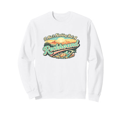 Certified Rock Collector Geology Sweatshirt - Streetwear Style for Adults - T-Shirt, Sweatshirt, Hoodie