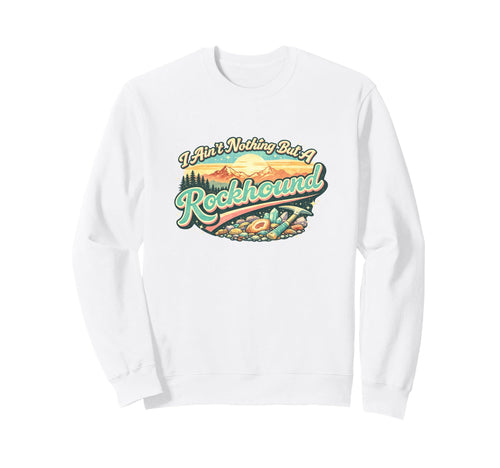 Certified Rock Collector Geology Sweatshirt - Streetwear Style for Adults - T-Shirt, Sweatshirt, Hoodie