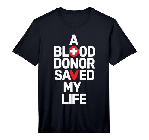 Mens Blood Donor Saved My Life T-Shirt - Casual Everyday Wear Men Women - T-Shirt, Sweatshirt, Hoodie