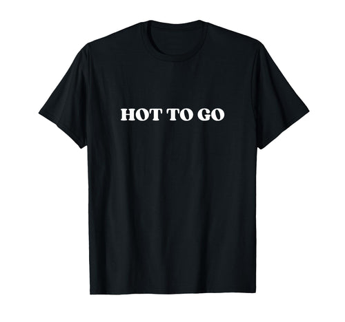 Hot To Go Y2K Aesthetic T-Shirt - Trendy Graphic for Adults - T-Shirt, Sweatshirt, Hoodie