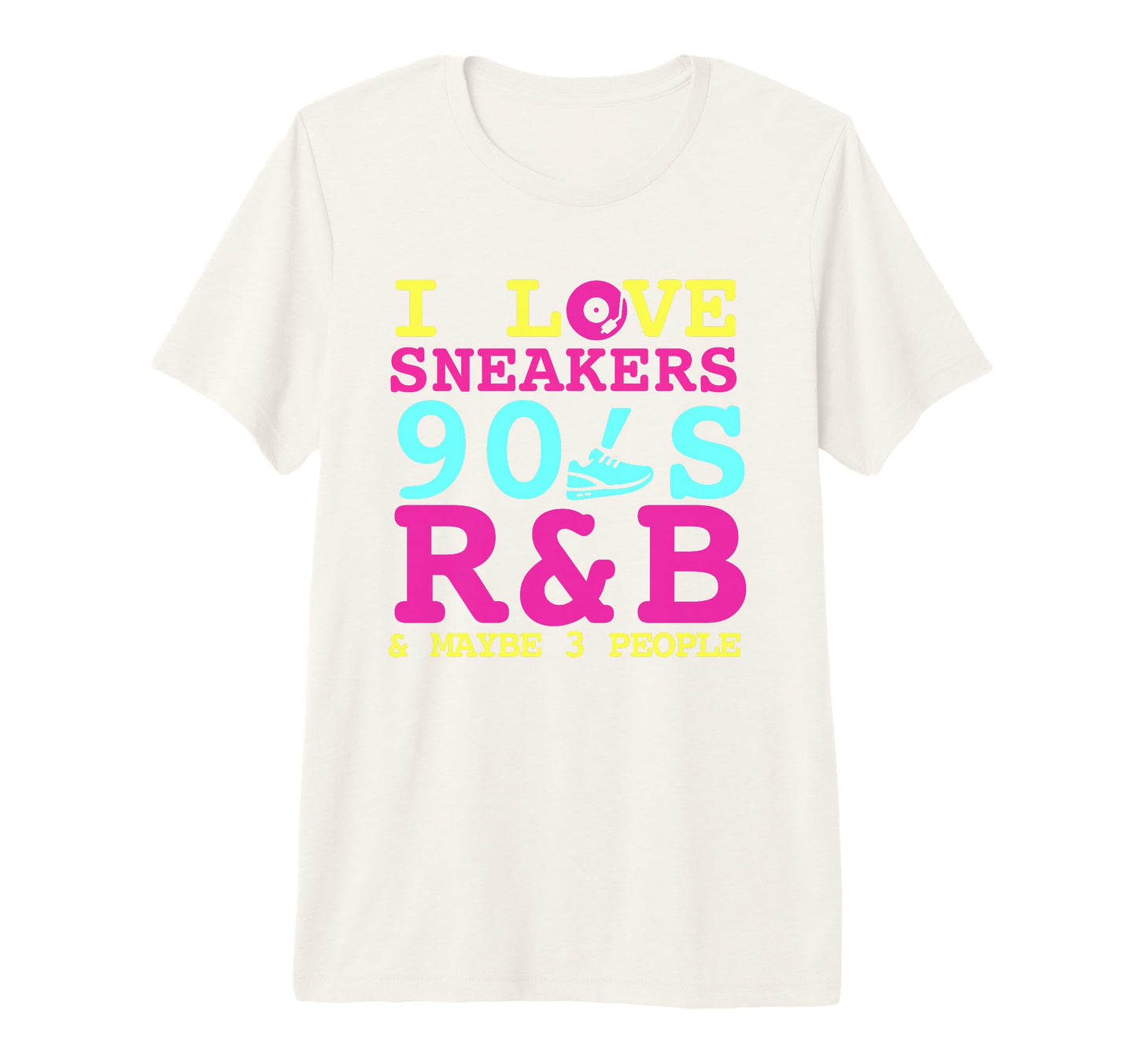 I Like Sneakers 90S R B And Like 3 T-Shirt - Custom Art Print Men Women - T-Shirt, Sweatshirt, Hoodie