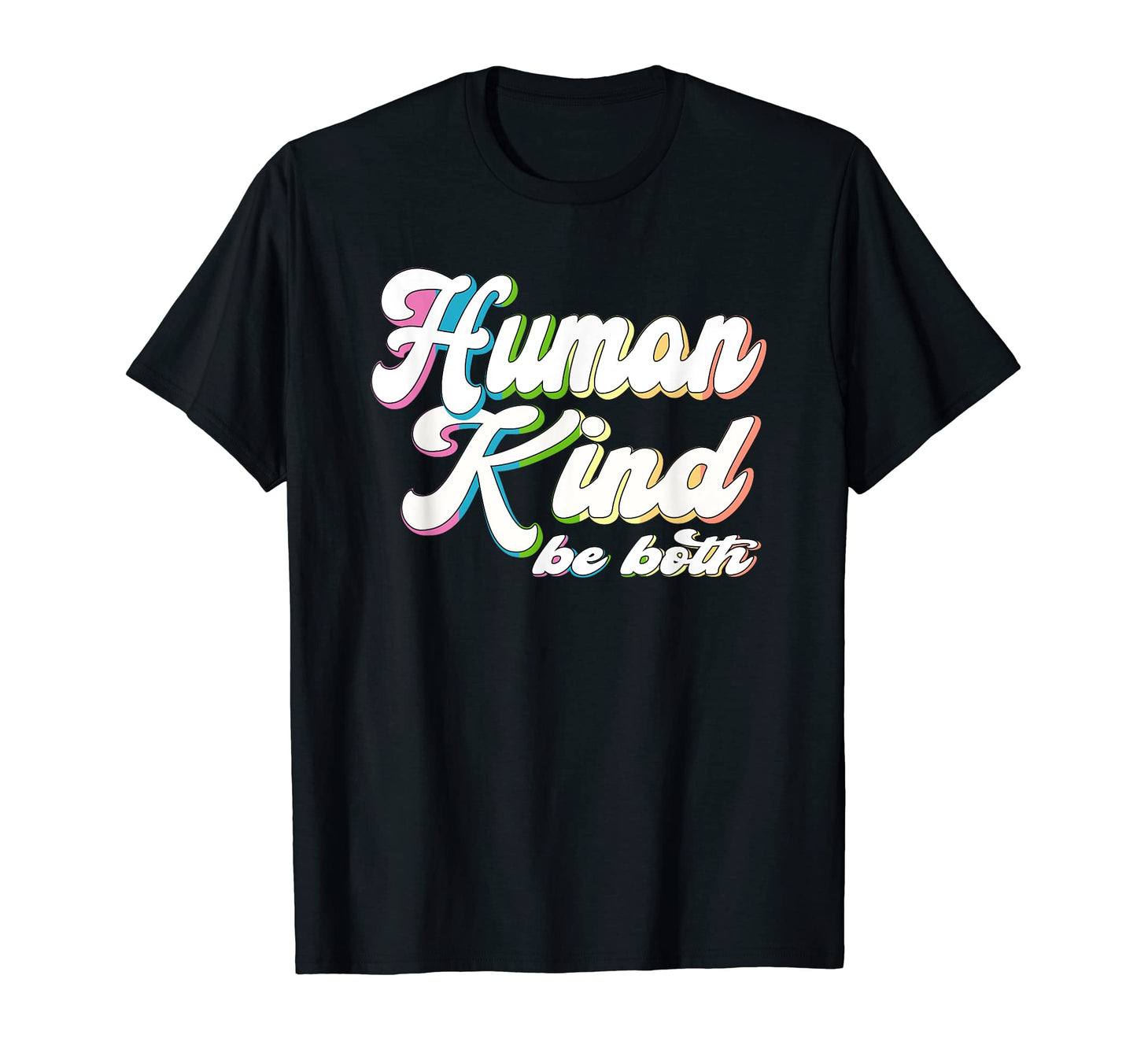Human Kind Be Both Lgbt Pride Groovy T-Shirt - Minimalist Print for Adults - T-Shirt, Sweatshirt, Hoodie
