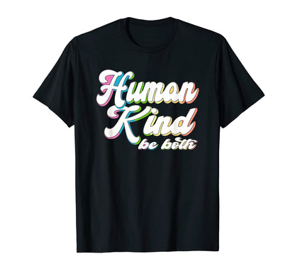 Human Kind Be Both Lgbt Pride Groovy T-Shirt - Minimalist Print for Adults - T-Shirt, Sweatshirt, Hoodie