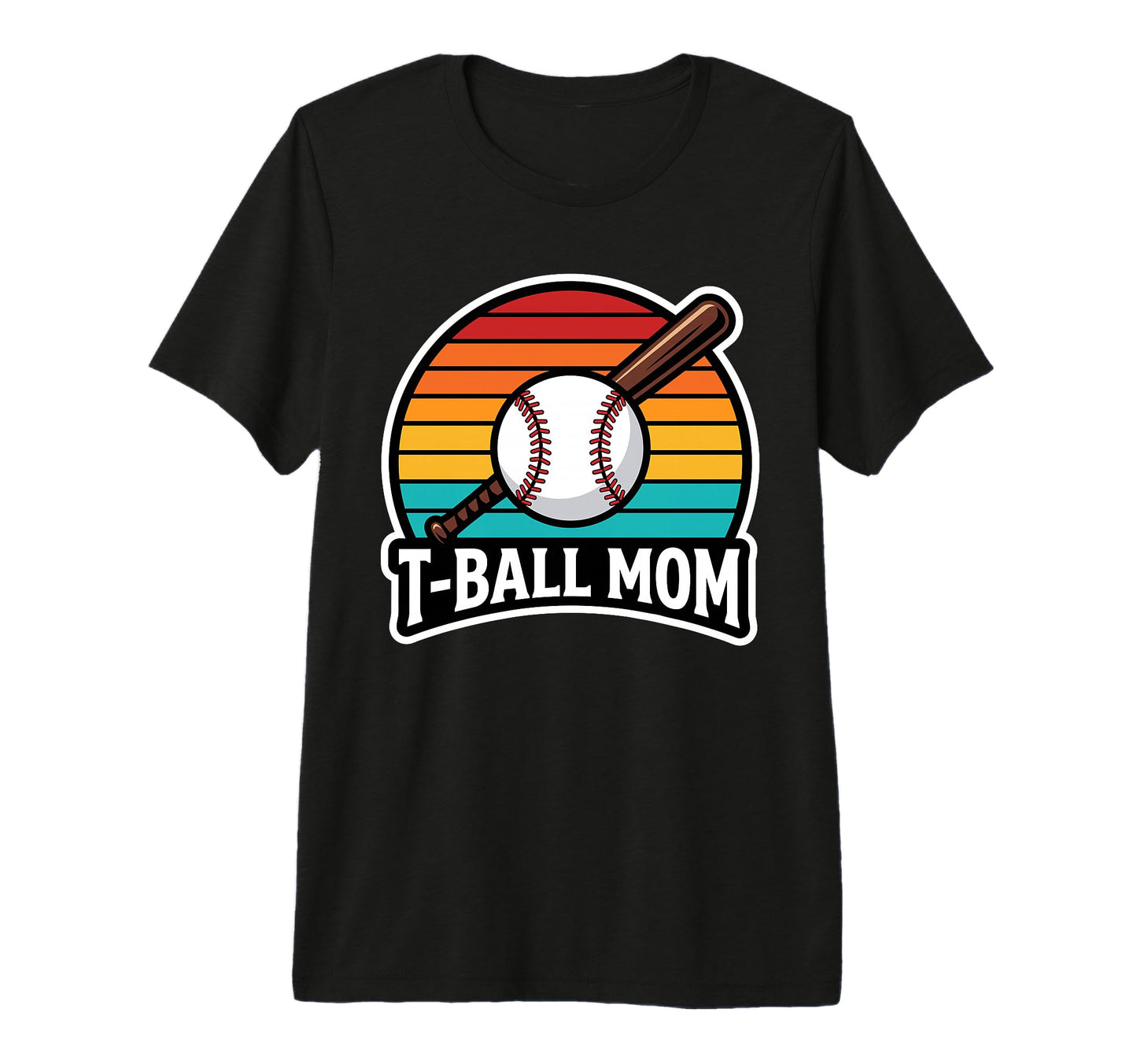 Funny T Ball Mom Softball Ball T T-Shirt - Casual Everyday Wear for Adults - T-Shirt, Sweatshirt, Hoodie