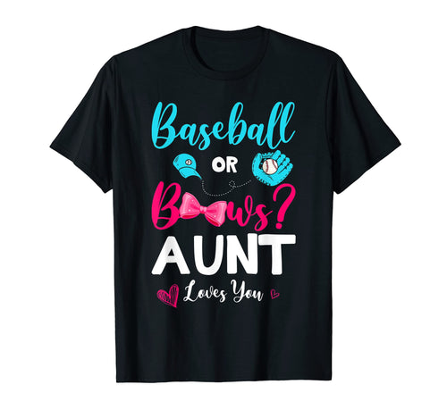 Funny Baseball Or Bows Aunt Loves You T-Shirt - Minimalist Print Unisex - T-Shirt, Sweatshirt, Hoodie