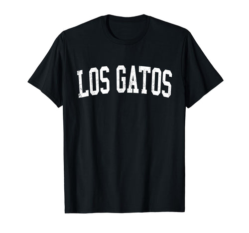 Los Gatos Ca Distressed White Varsity T-Shirt - Novelty Apparel Unisex - T-Shirt, Sweatshirt, Hoodie