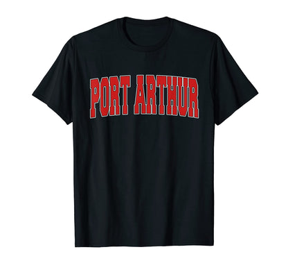 Port Arthur Tx Texas Varsity Usa T-Shirt - Streetwear Style for Adults - T-Shirt, Sweatshirt, Hoodie