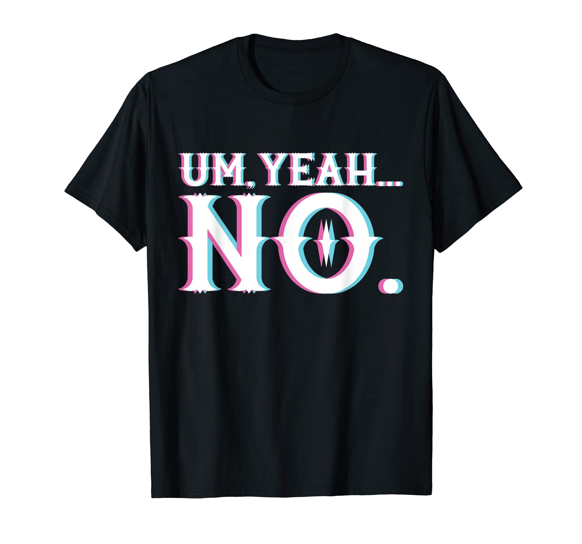 Um Yeah No Vaporwave Aesthetic T-Shirt - Minimalist Print Unisex - T-Shirt, Sweatshirt, Hoodie