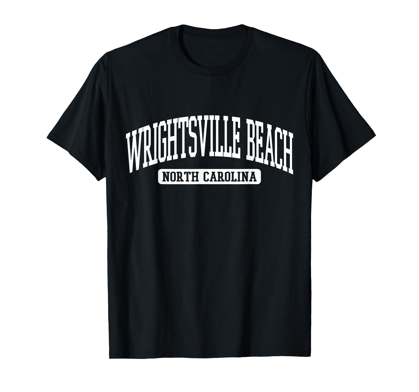 Wrightsville Beach North Carolina T-Shirt - Casual Everyday Wear Unisex - T-Shirt, Sweatshirt, Hoodie