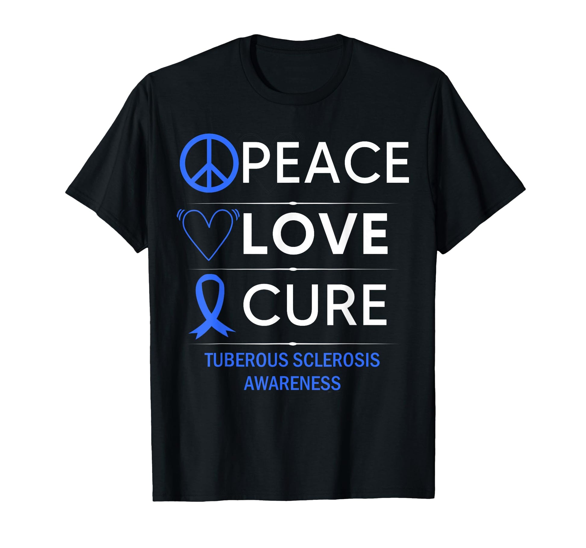 Tuberous Sclerosis Awareness Peace Love T-Shirt - Graphic Print Men Women - T-Shirt, Sweatshirt, Hoodie