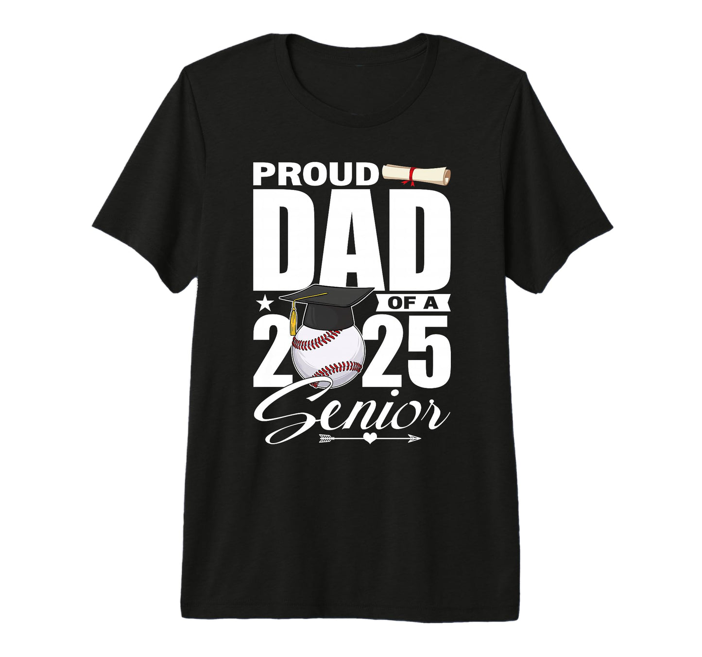 Proud Dad 2025 Senior Baseball Class T-Shirt - Novelty Apparel Men Women - T-Shirt, Sweatshirt, Hoodie