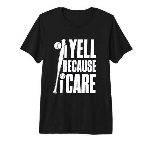 Baseball I Yell Because I Care T-Shirt - Minimalist Print Men Women - T-Shirt, Sweatshirt, Hoodie