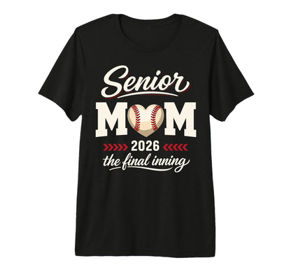 Baseball Senior Mom 2026 Final Inning T-Shirt - Trendy Graphic for Adults - T-Shirt, Sweatshirt, Hoodie